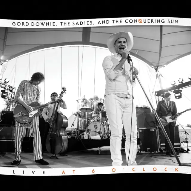 Gord Downie, The Sadies… Live At 6 O'Clock (LP) 