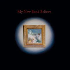 My New Band Believe My New Band Believe (CD)