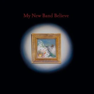 My New Band Believe My New Band Believe (CD) 