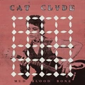 Cat Clyde Mud Blood Bone (LP)