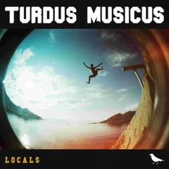 Turdus Musicus Locals (LP)
