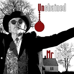 Mr. Larsen Unchained (LP)