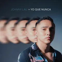 Johnny Lau Yo Que Nunca - LTD (LP)