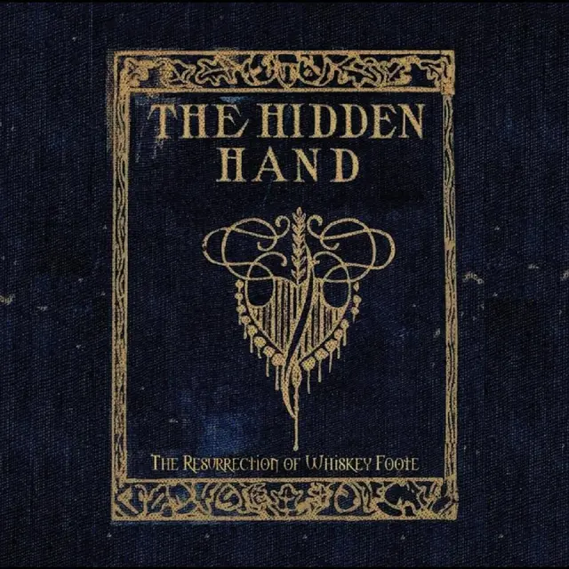 The Hidden Hand The Resurrection Of Whiskey Foote (LP) 