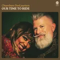 Chambers DesLauriers Our Time To Ride (LP)