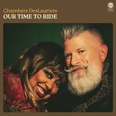 Chambers DesLauriers Our Time To Ride (LP)