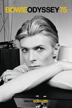 Simon Goddard Bowie Odyssey 75 (BOK)