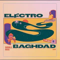 Shiran &amp; Bakal Electro Baghdad (LP)