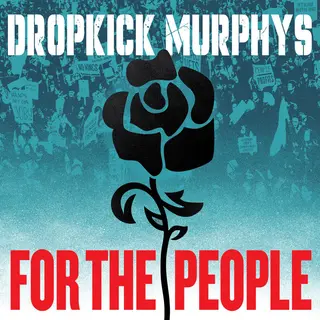 Dropkick Murphys For The People (2LP)