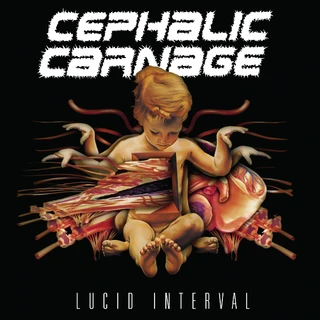 Cephalic Carnage Lucid Interval - LTD (LP)