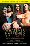 Daryl Easlea Whatever Happened To Slade? (BOK)