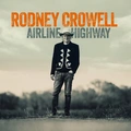 Rodney Crowell Airline Highway (CD)