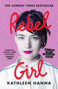 Kathleen Hanna Rebel Girl (BOK)