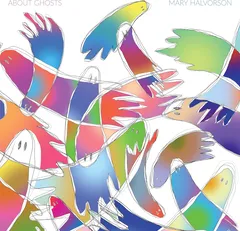 Mary Halvorson About Ghosts (LP)