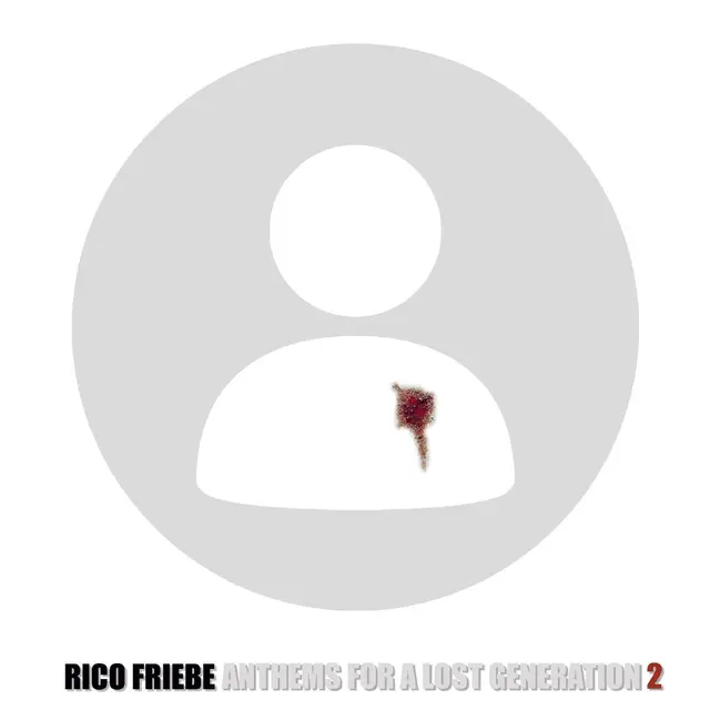 Rico Friebe Anthems For A Lost Generation 2 (LP) 