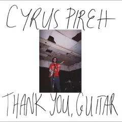 Cyrus Pireh Thank You, Guitar (LP)