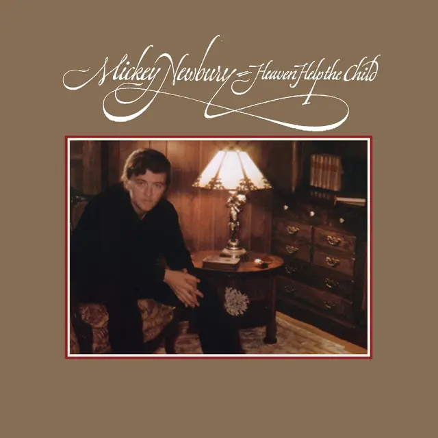 Mickey Newbury Heaven Help The Child (LP) 