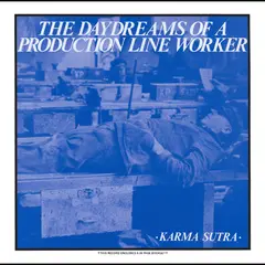 Karma Sutra The Daydreams Of A Production Line… (LP)