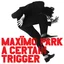 Maximo Park A Certain Trigger/Missing Songs (2LP)