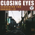 Closing Eyes Searching For Shangri-La (LP)
