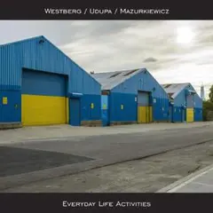 Westberg / Udupa / Mazurkiewicz Everyday Life Activities (LP)