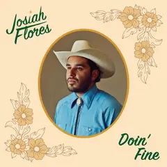 Josiah Flores Doin' Fine (LP)