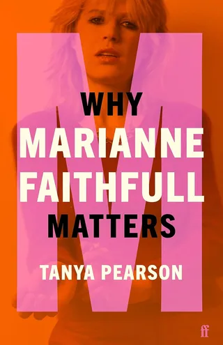 Tanya Pearson Why Marianne Faithfull Matters (BOK)