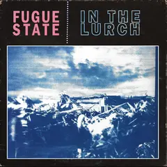 Fugue State In The Lurch (LP)