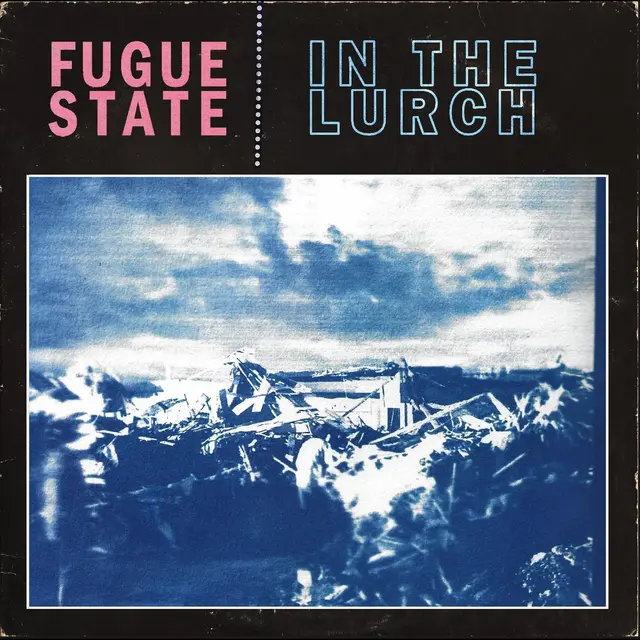Fugue State In The Lurch (LP) 