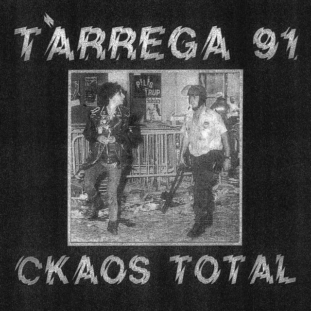 Tàrrega 91 Ckaos Total (LP) 
