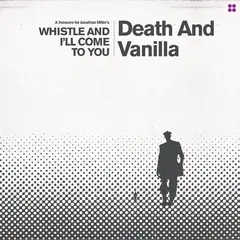 Death And Vanilla Whistle And I'll Come To You… - LTD (LP)