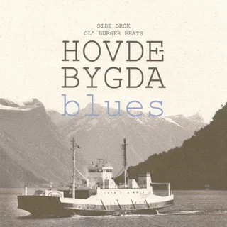 Ol' Burger Beats &amp; Side Brok Hovdebygda Blues (LP)