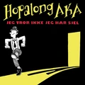 Hopalong AKA Jeg Tror Ikke Jeg Har Sjel (LP)