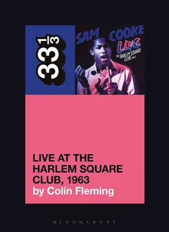 Colin Fleming Sam Cooke's Live At The Harlem… (BOK)