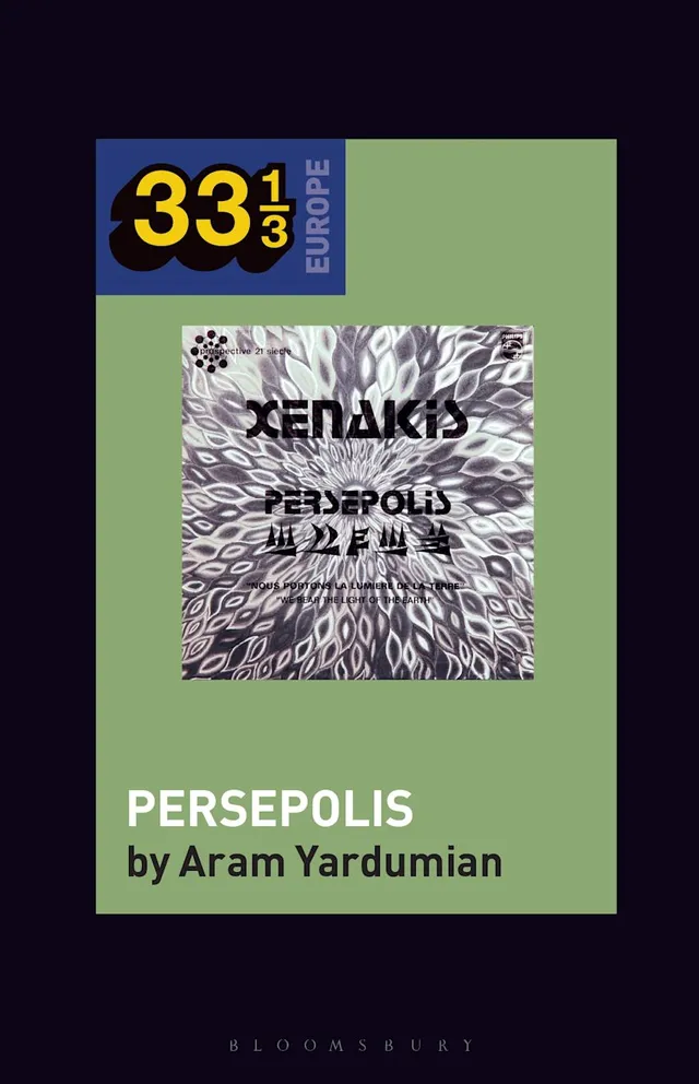 Aram Yardumian Iannis Xenakis's Persepolis (BOK) 