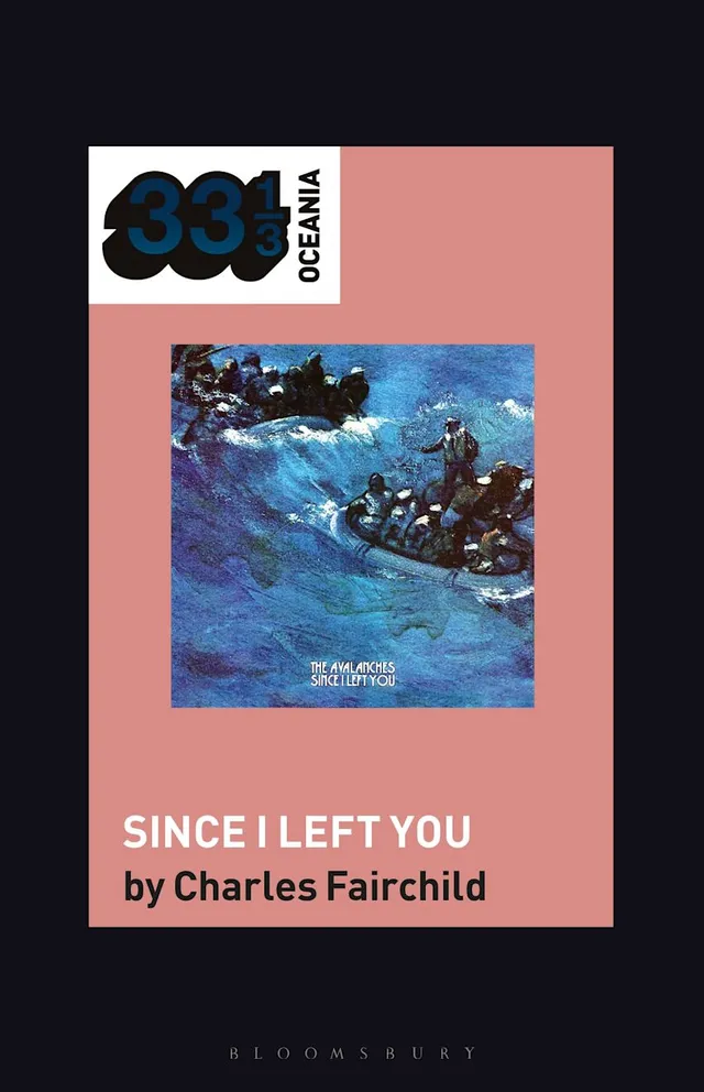 Charles Fairchild The Avalanches' Since I Left You (BOK) 