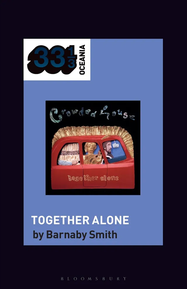 Barnaby Smith Crowded House's Together Alone (BOK) 