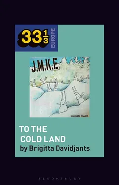 Brigitta Davidjants J.M.K.E.'s To the Cold Land (BOK)