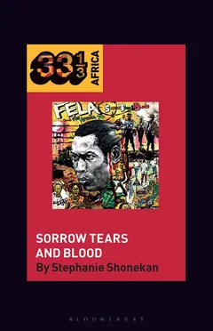 Stephanie Shonekan Fela Kuti's Sorrow Tears And Blood (BOK)