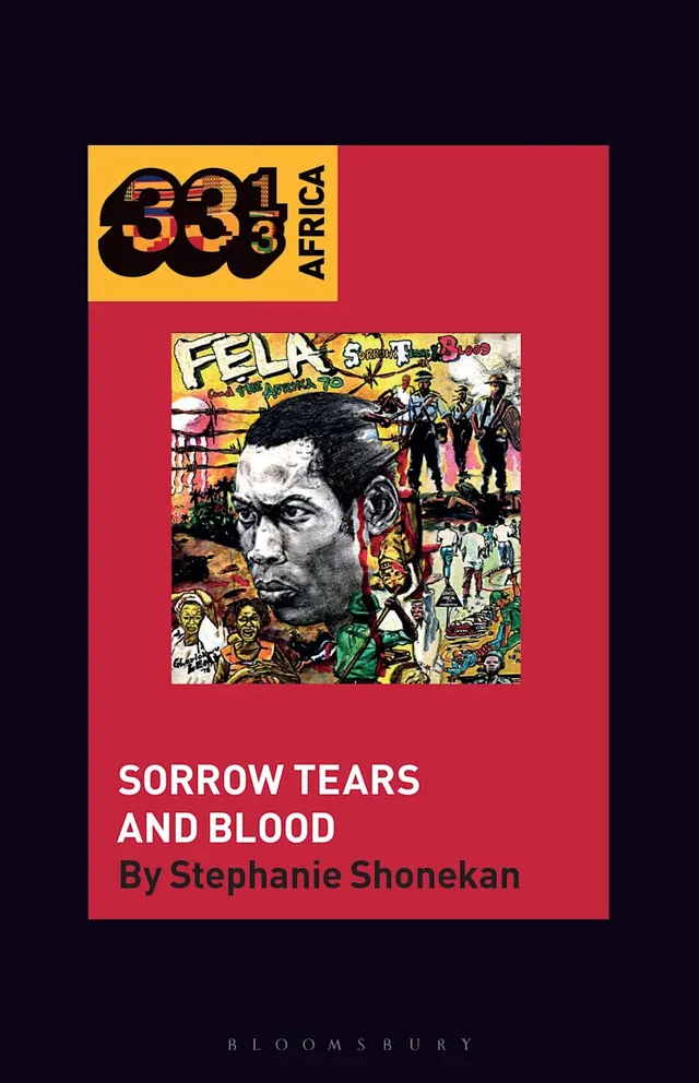 Stephanie Shonekan Fela Kuti's Sorrow Tears And Blood (BOK) 
