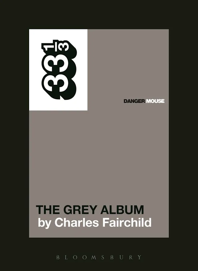 Charles Fairchild Danger Mouse's The Grey Album (BOK) 