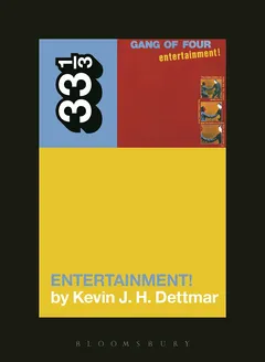 Kevin J.H. Dettmar Gang Of Four's Entertainment! (BOK)