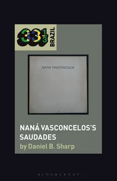 Daniel B. Sharp Nana Vasconcelos's Saudades (BOK)