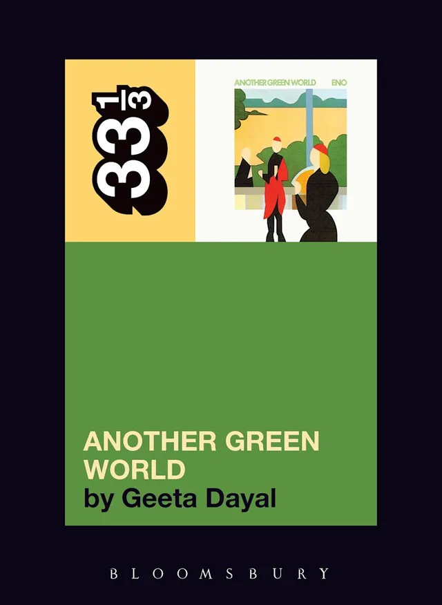 Geeta Dayal Brian Eno's Another Green World (BOK) 