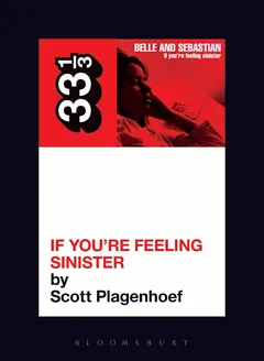 Scott Plagenhoef Belle &amp; Sebastian's If You're… (BOK)