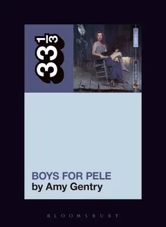 Amy Gentry Tori Amos's Boys For Pele (BOK)