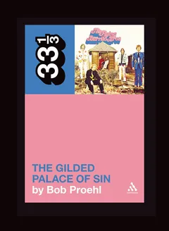 Bob Proehl Flying Burrito Brothers The Gilded…(BOK)
