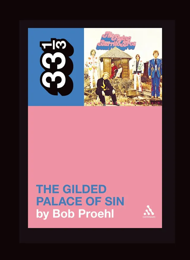 Bob Proehl Flying Burrito Brothers The Gilded…(BOK) 