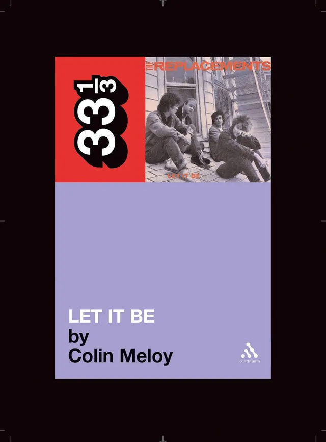 Colin Meloy The Replacements' Let It Be (BOK) 
