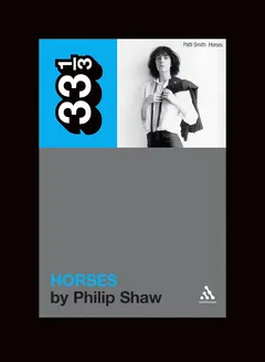 Philip Shaw Patti Smith's Horses (BOK)